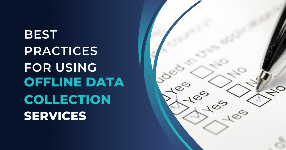 Top 9 Must-Have Checklist to Consider for Offline Data Collection Process